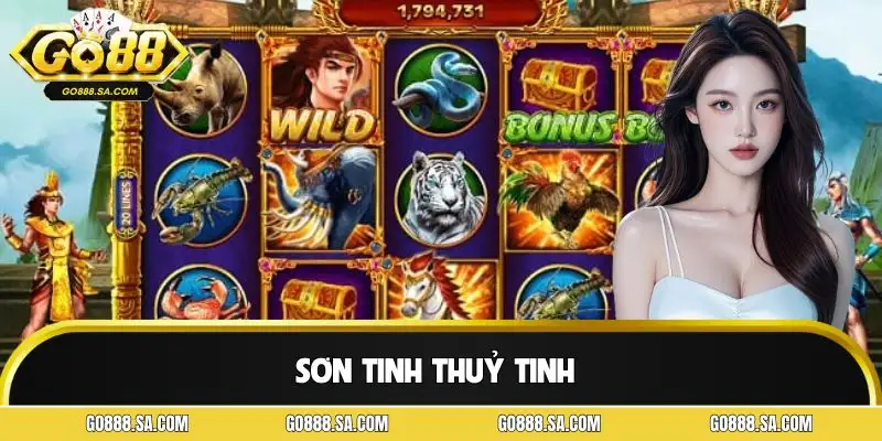 Sơn Tinh Thuỷ Tinh | Trải Nghiệm Nổ Hũ Đậm Chất Việt